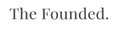 The Founded